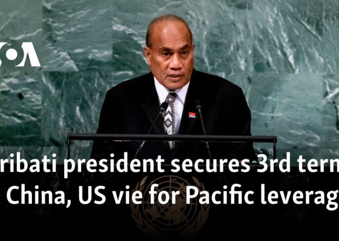 Kiribati president secures 3rd term as China, US vie for Pacific leverage