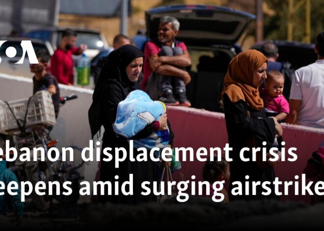 Lebanon displacement crisis deepens amid surging airstrikes